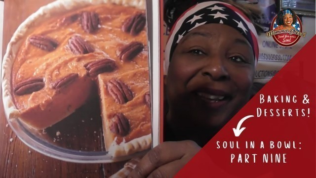 'Momma Cherri\'s Sweet Potato Pie and More - Soul In a Bowl Cookbook Recipes (Part 9)'