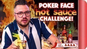 'Poker Face Hot Sauce Food Challenge'