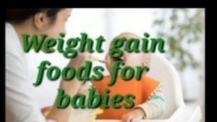 'TOP 10 WEIGHT GAIN FOOD FOR BABIES,Top 10Weight Gaining Foods For Babie10'