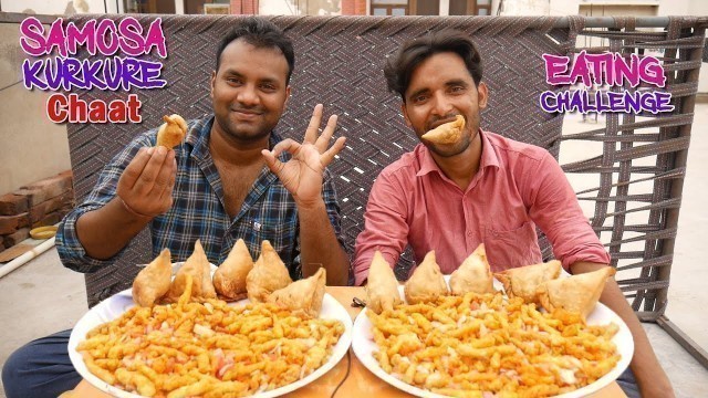 'Samosa Kurkure Chaat Eating Challenge | Samose with Kurkure chat Competition | Food Challenge India'