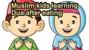 'Kids learning Dua after eating// khanay k baad ki dua bachon ko sikhayen ||Rumaysa farooq'