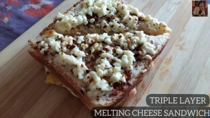 'TRIPLE LAYER MELTING CHEESE SANDWICH WITHOUT OVEN||CHEESE RECIPES~~ MY FOOD CHANNEL'