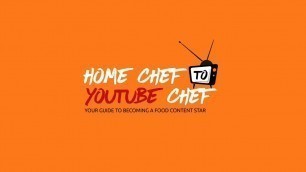 'Starting your YOUTUBE food channel | How to be a Digital Chef | मीडिया / यूट्यूब शेफ़ कैसे बने'