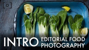 'Introduction To The Complete Guide To Editorial Food Photography & Retouching'