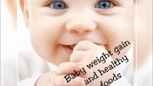 'Weight gain and healthy food for 1year baby||1+ year Baby food'