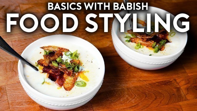 'Food Styling | Bonus Basics with Babish'