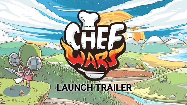 'Chef Wars - Launch Trailer'