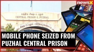 'TN: Shocking pictures emerge from Puzhal central prison, authorities seized phone used by inmates'