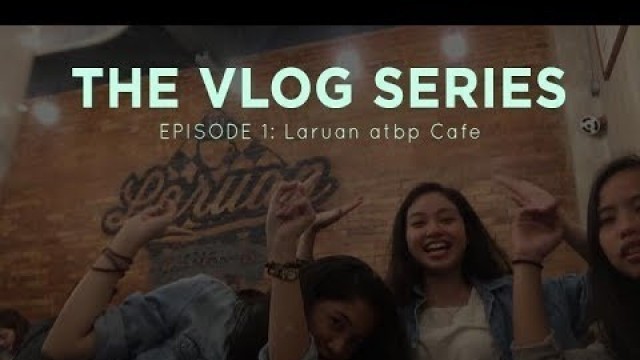 'The Vlog Series (Episode 1): Laruan atbp. Cafe in Maginhawa'