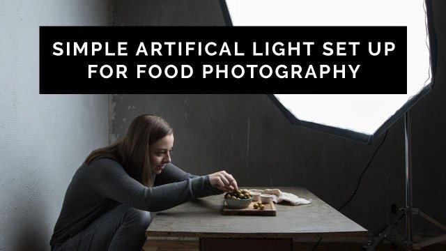 'How to Use Artificial Light in Food Photography (Using just ONE Light Source)'