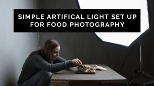 'How to Use Artificial Light in Food Photography (Using just ONE Light Source)'