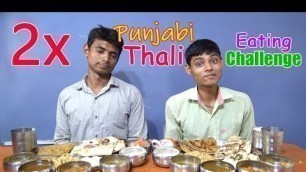 '2x Punjabi Thali Eating Challenge | Veg Thali Food Competition | Food Challenge India'