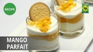 'Mango Parfait Recipe | Food Diaries |  Zarnak Sidhwa | Continental Food'