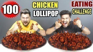 '100 CHICKEN LOLLIPOP CHALLENGE | SPICY CHICKEN LOLLIPOP COMPETITION |Food Challenge in India(Ep-151)'