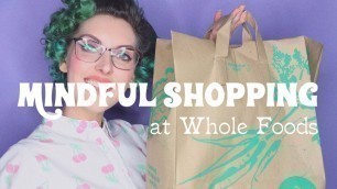 'Whole Foods Beauty Haul | Mindful Shopping'