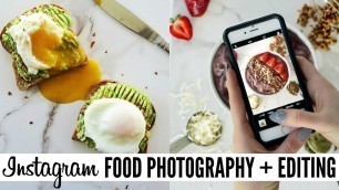 'INSTAGRAM HOW TO: Food Photography + Editing Ep. 6'