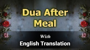 'Dua After Meal with English Translation and Transliteration | Merciful Creator'