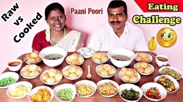 'PAANI POORI EATING CHALLENGE IN RAW vs COOKED WITH TAMIL FOODIES DIVYA vs RAJKUMAR |FOOD COMPETITION'