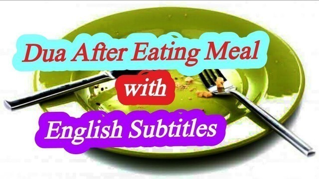 'Dua After Eating Meal with English Subtitles(translation).'