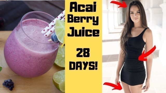 Acai Berry Juice - 7 Health Benefits Of Acai Berry Juice! Lose Weight FAST!