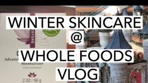 'ESTHETICIAN SHOPS AT WHOLE FOODS FOR WINTER SKINCARE | Shopping Vlog | Winter Skincare Shopping'