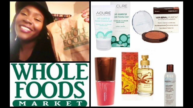 'Whole Foods Market Beauty Haul | Natural & Organic Beauty Products | Natural Makeup & Skin Care Haul'