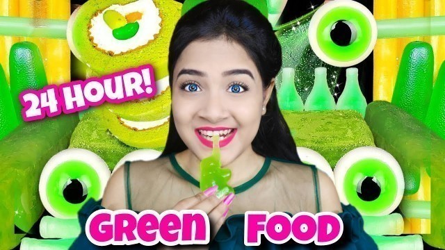 'I Eat Only *Green Food* for 24 Hours