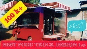 'Best food truck design 1.0 from foodtrucker Engineering LLP'