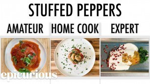 '4 Levels of Stuffed Peppers: Amateur to Food Scientist | Epicurious'