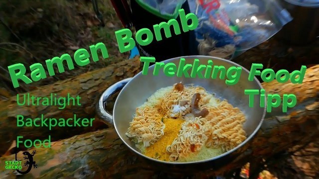 'Ramen Bomb / Outdoor Food Tipp / Trekking Food Hack / Ultralight / YumYum / Backpacking Food /german'