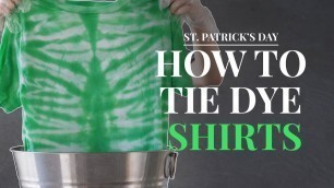 'How to Tie Dye T-shirts for St. Patrick’s Day'