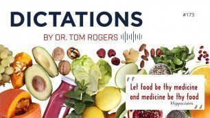 '\"Let Food Be Thy Medicine\" DICTATIONS #173'