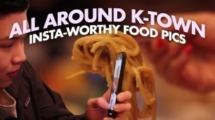 'SECRET TIPS to Taking INSTA-WORTHY Food Pictures | ALL AROUND K-TOWN'