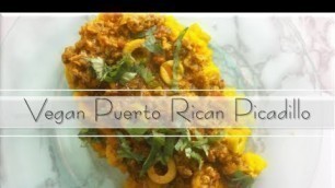 'Vegan Puerto Rican Picadillo | Gluten-free| Korenn Rachelle'