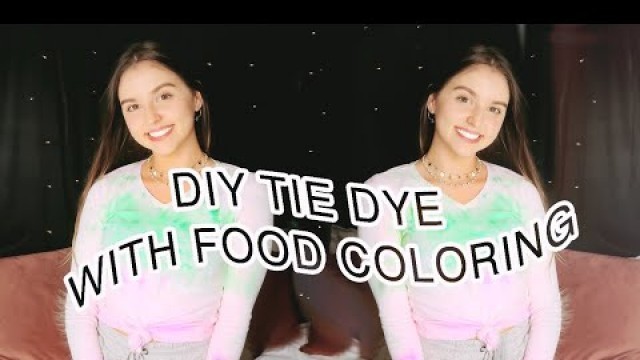 'DIY TIE DYE WITH FOOD COLORING! (again, but better)'