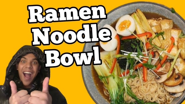 'Vegetarian Ramen Noodle Bowl | Best Food Ever!!'