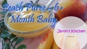 'Peach Puree 6+ Month Baby Food / First food for baby / Fruit Puree for 6+ Month Baby'