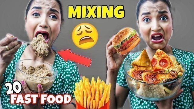 'MIXING 20 Different FAST FOOD & EATING IT - বিষাক্ত ALIEN FOOD তৈরী - BLENDED FOOD Challenge India'