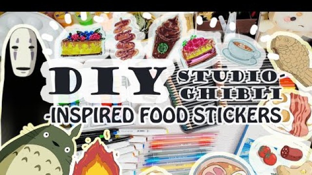 'ART VLOG #1: DIY Studio Ghibli-Inspired-Food Stickers'