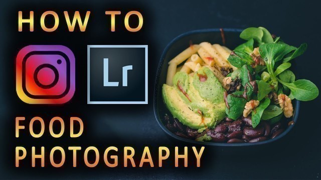 'How to edit Instagram food Pictures | Lightroom Tutorial'