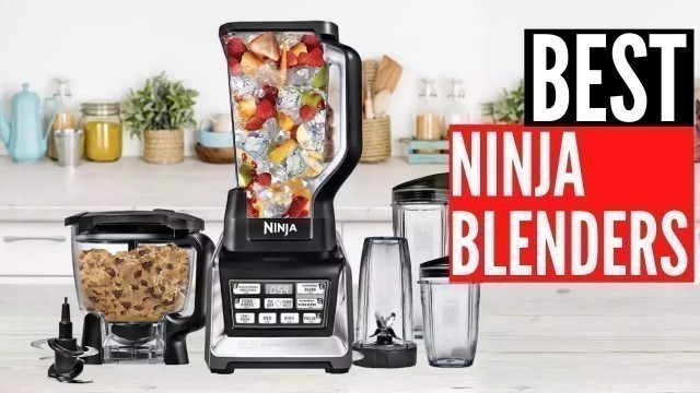 '5 Best Ninja Blenders 2020'