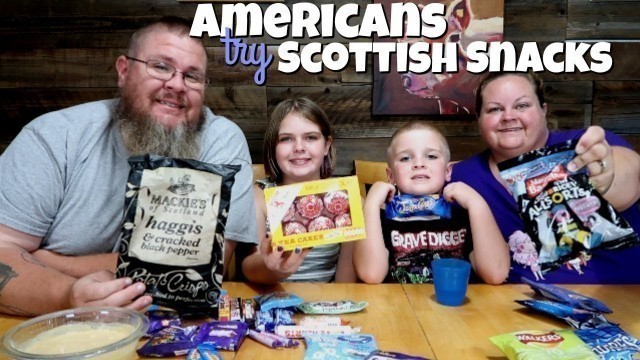 'Foreign Food Friday || Americans Try Snacks from Scotland and the U.K.'