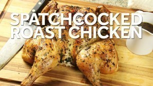 'The Food Lab: How to Roast Spatchcock Chicken (Butterflied Chicken)'