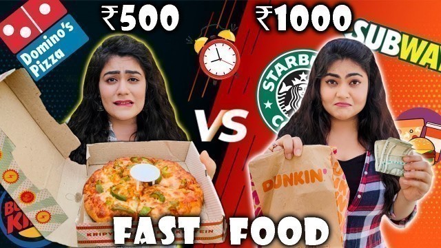 'Living on Fast Food for 24 hours| I only ate Fast Food Rs.500 vs.1000  Food Challenge | QuiCreations'