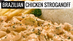 'Chichen Stroganoff Brazilian Style - Strogonoff de Frango Brasileiro'