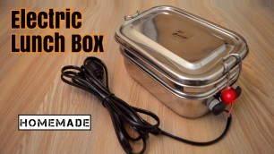 'How to Make a Hot Electric Lunch Box'