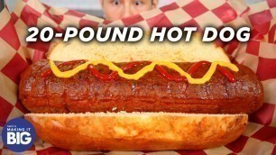 'I Made A Giant 20-Pound Hot Dog • Tasty'