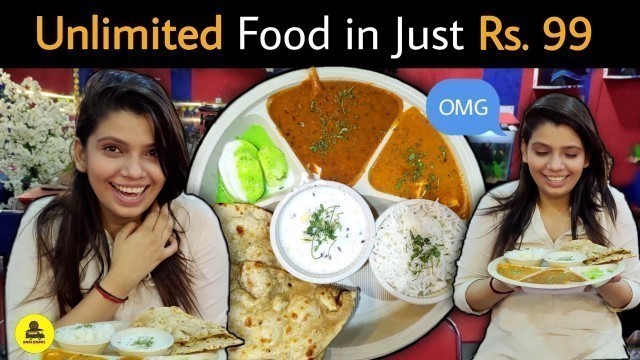 'Unlimited Thali in Just Rs.99 | UNLIMITED FOOD | Delhi Street Food'