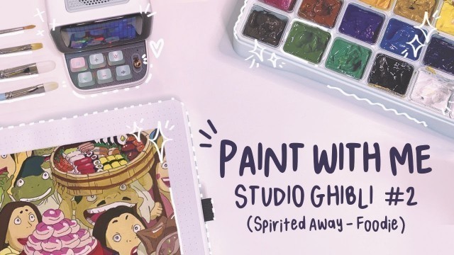 'painting studio ghibli scene with jelly gouache | spirited away | food offerings | HIMI MIYA'