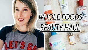 'WHOLE FOODS BEAUTY HAUL | VICI LOVES'